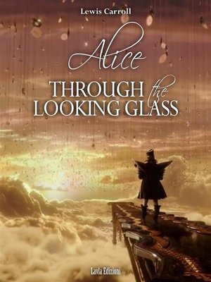 cover image of Alice Through the Looking Glass